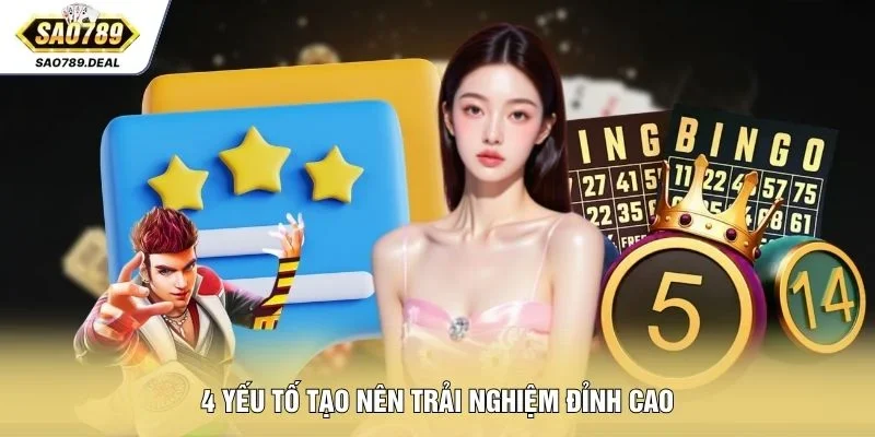 4 yếu tố tạo nên trải nghiệm đỉnh cao